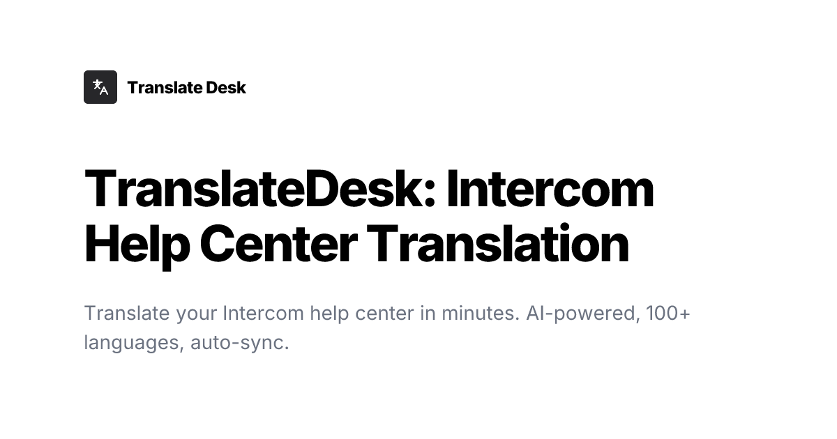 TranslateDesk: Intercom Help Center Translation Tool | TranslateDesk