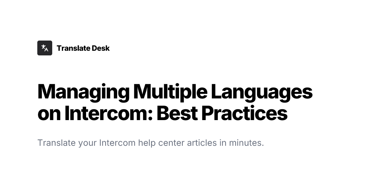 Managing Multiple Languages on Intercom: Best Practices - Translate ...